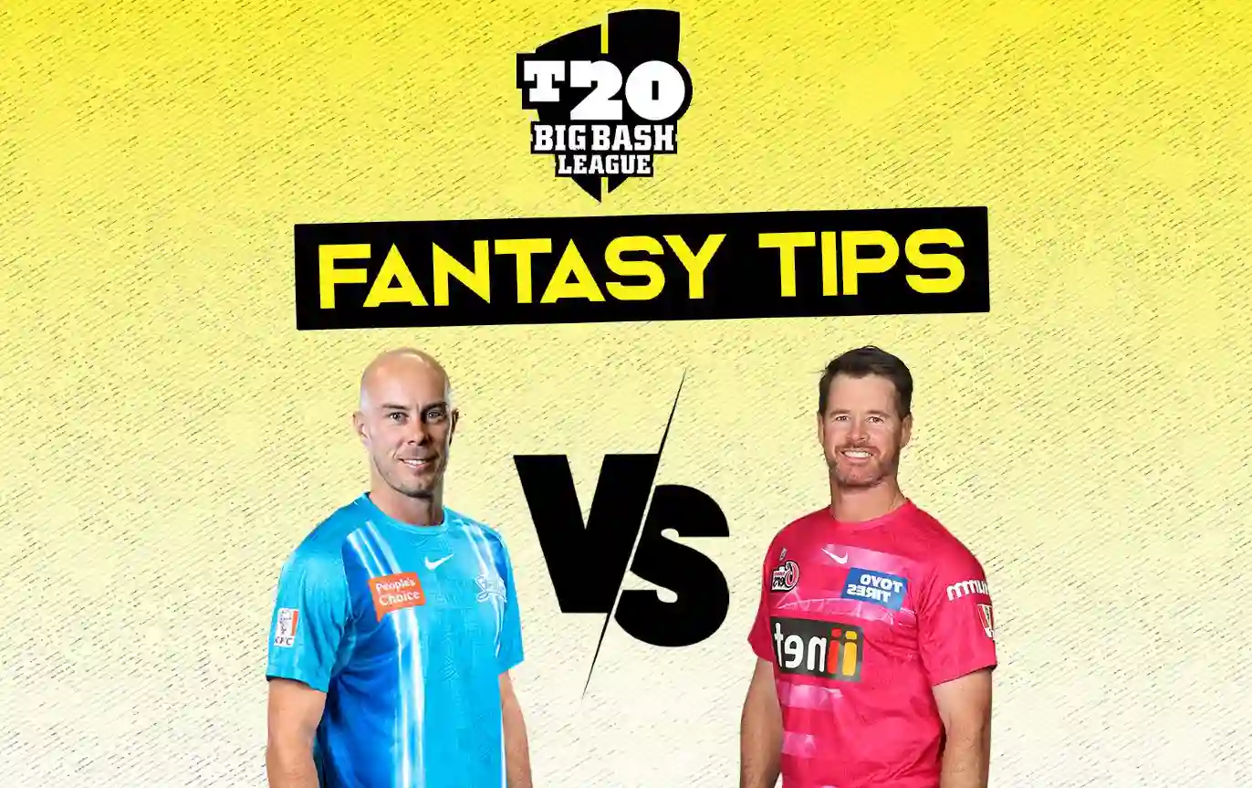 BBL 2022-23 | Adelaide Strikers vs Sydney Sixers: Fantasy Tips