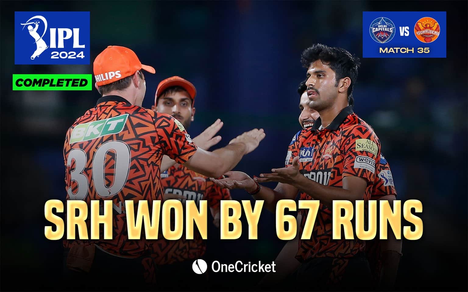 SRH won by 67 runs (OneCricket)